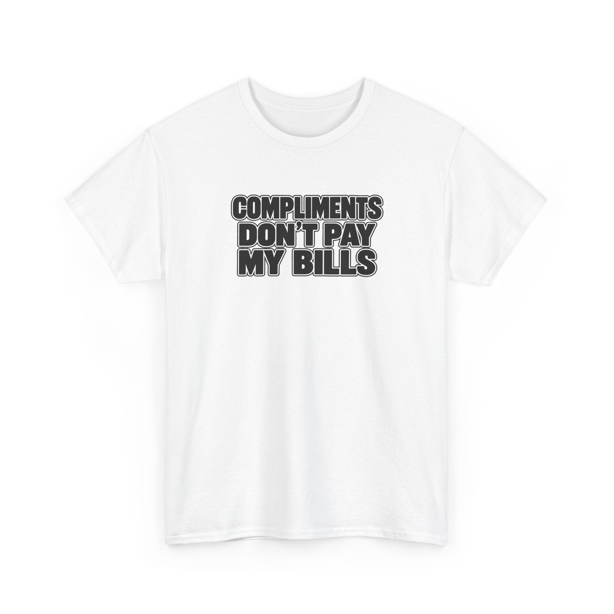 Compliments Don't Pay My Bills — Graphic Tee (Tip Your Bartender)