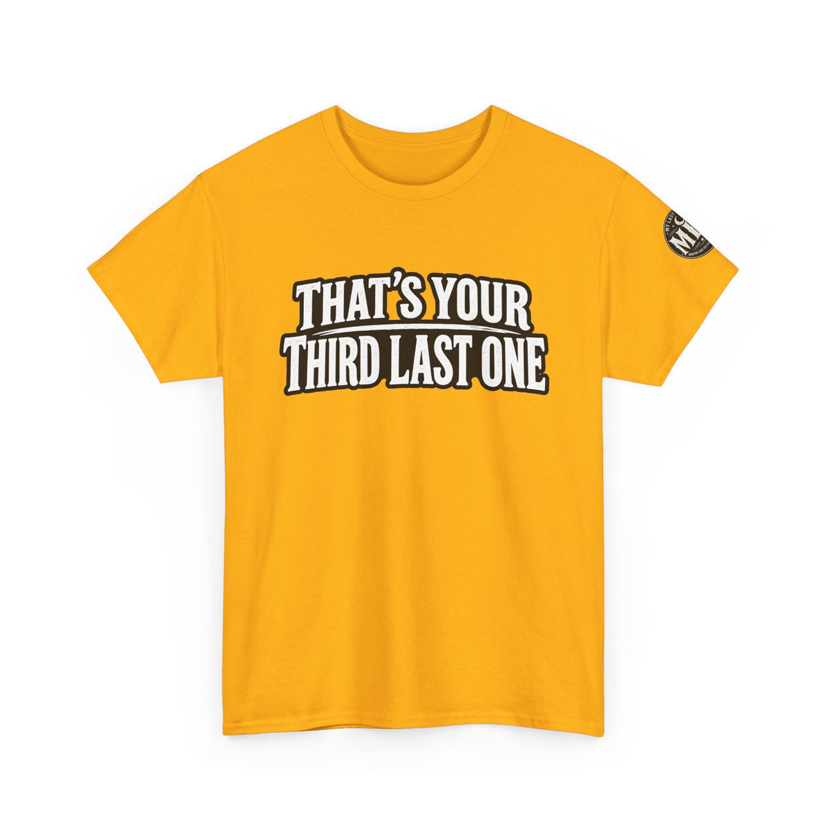 That’s Your Third Last One