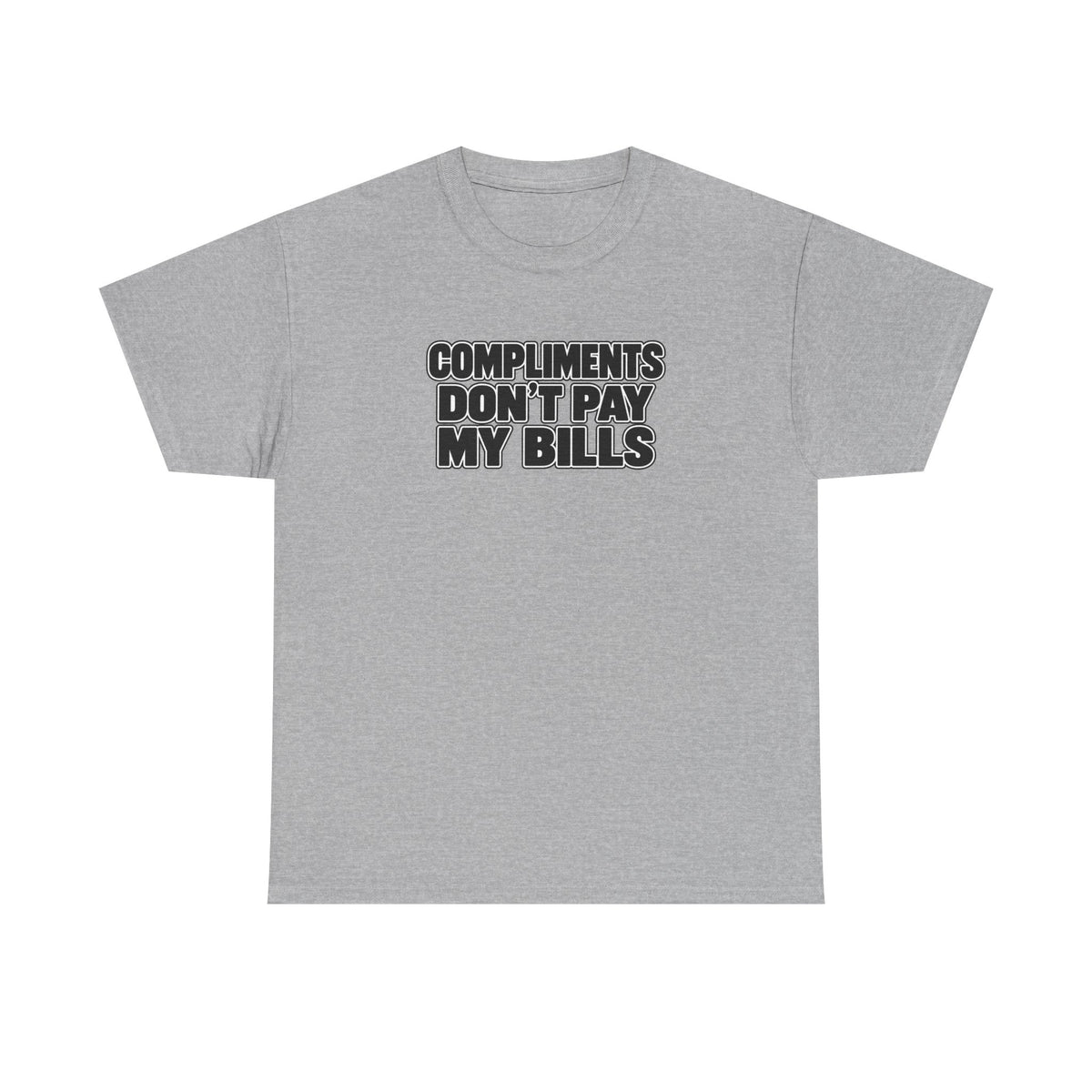 Compliments Don't Pay My Bills — Graphic Tee (Tip Your Bartender)