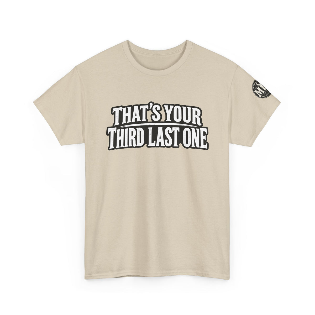 That’s Your Third Last One
