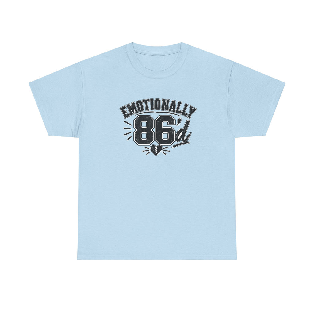 Emotionally 86'd
