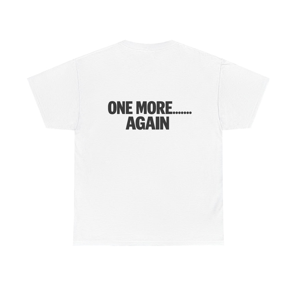 One More Again Tee  !!!!!! more beer