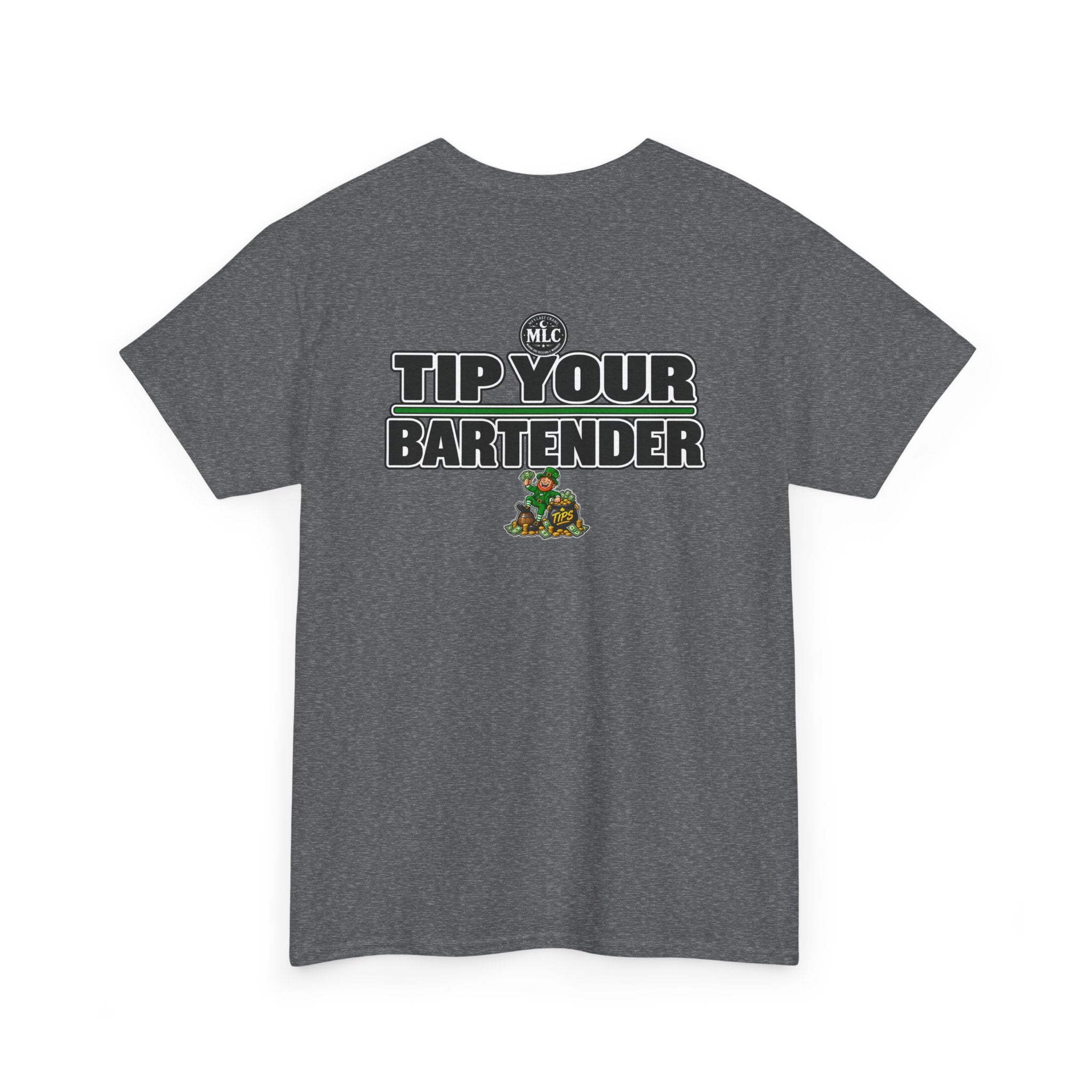 Tip Your Bartender Tee — "Compliments Don't Pay My Bills" leprechaun