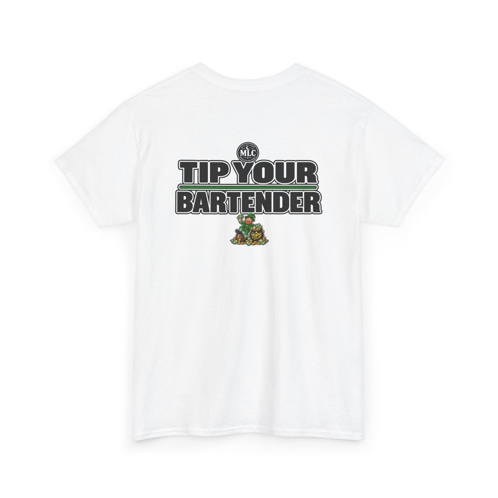 Tip Your Bartender Tee — "Compliments Don't Pay My Bills" leprechaun
