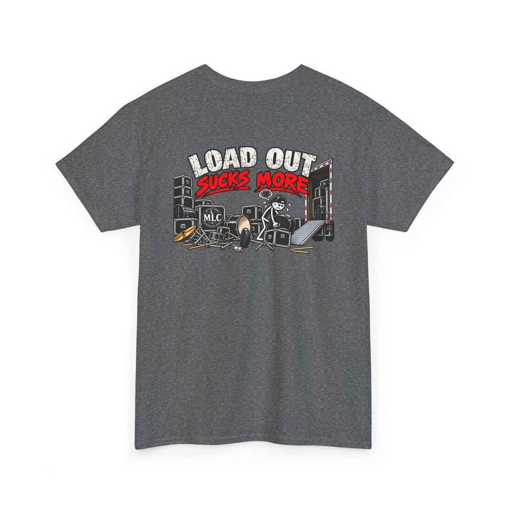 Load In Sucks / load out sucks more