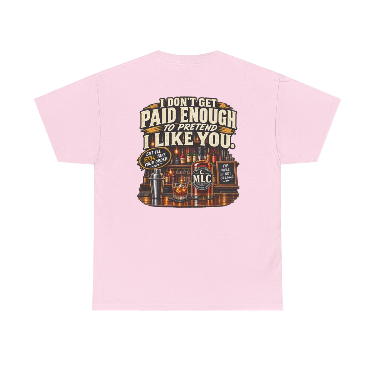 I Don't Get Paid Enough to Pretend I Like You