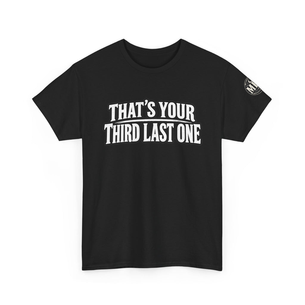 That’s Your Third Last One