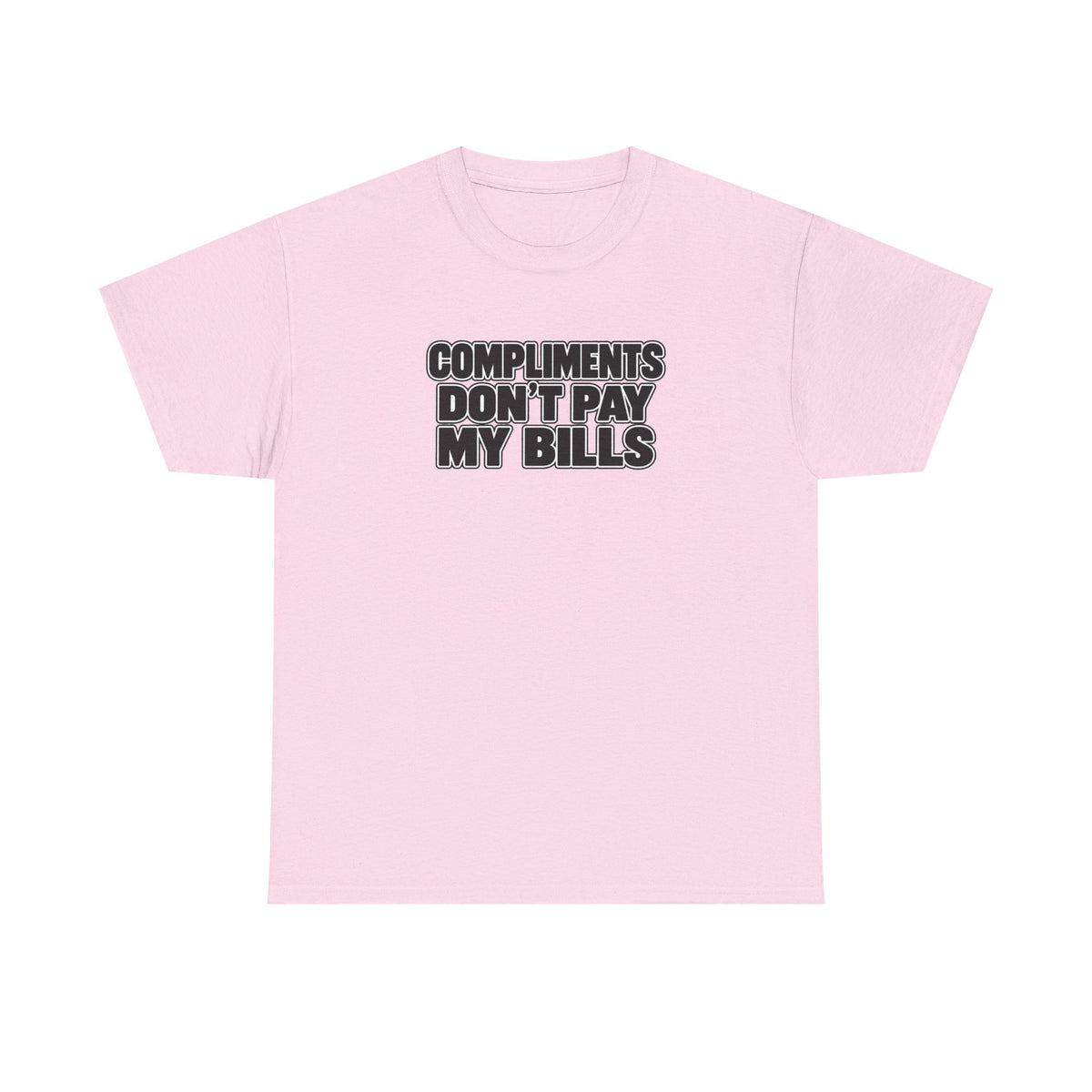 Compliments Don't Pay My Bills — Graphic Tee (Tip Your Bartender)