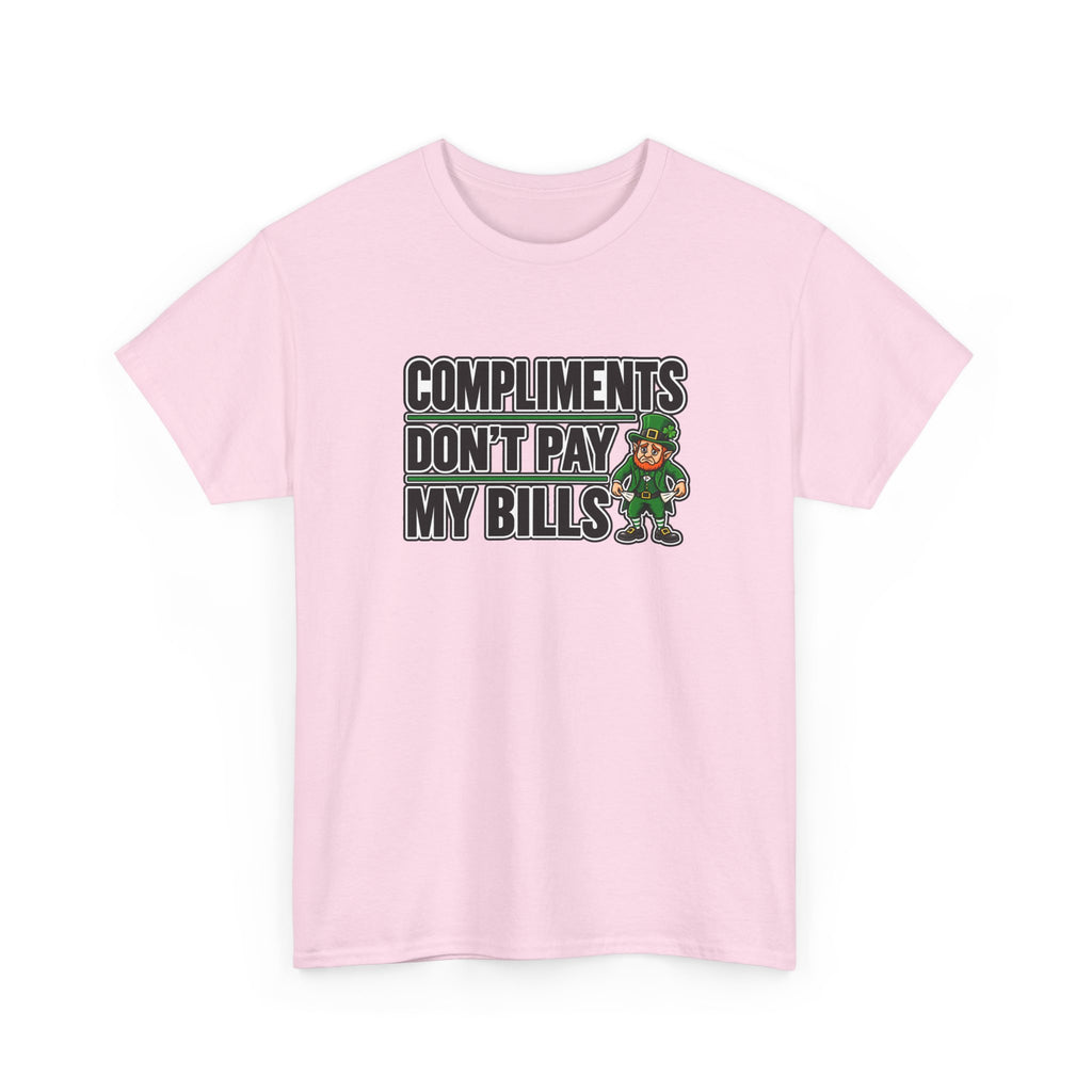 Tip Your Bartender Tee — "Compliments Don't Pay My Bills" leprechaun
