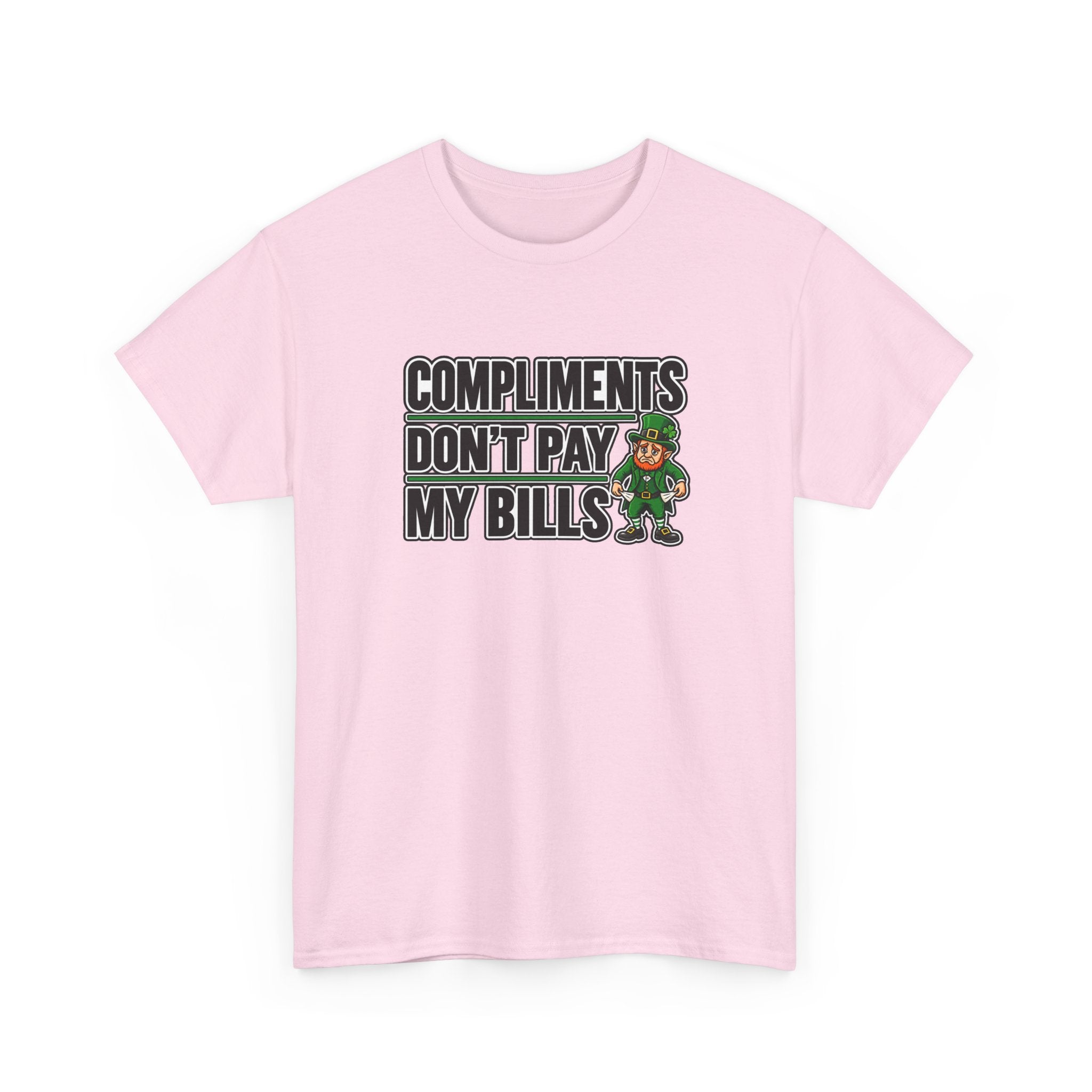 Tip Your Bartender Tee — "Compliments Don't Pay My Bills" leprechaun