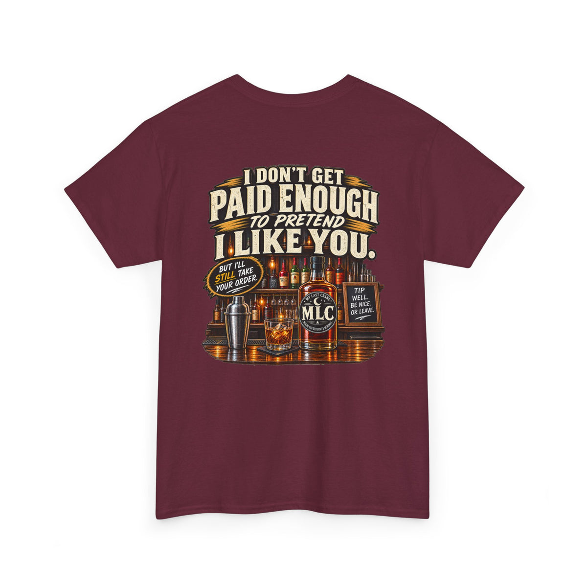 I Don't Get Paid Enough to Pretend I Like You