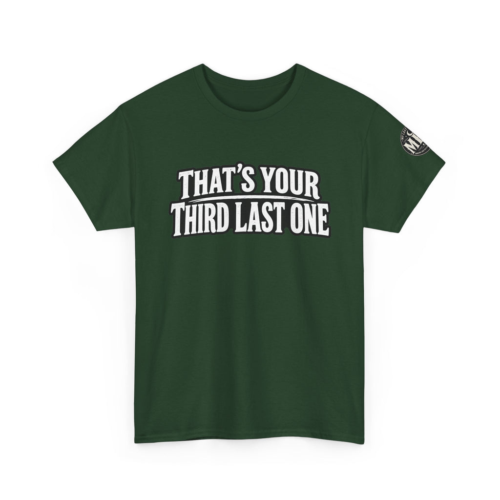 That’s Your Third Last One