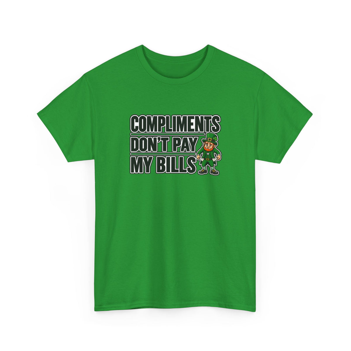 Tip Your Bartender Tee — "Compliments Don't Pay My Bills" leprechaun