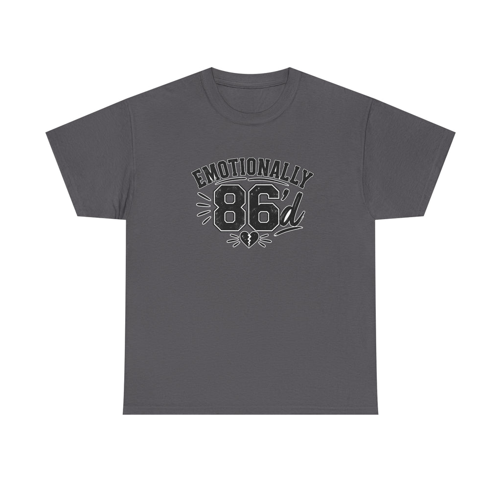 Emotionally 86'd
