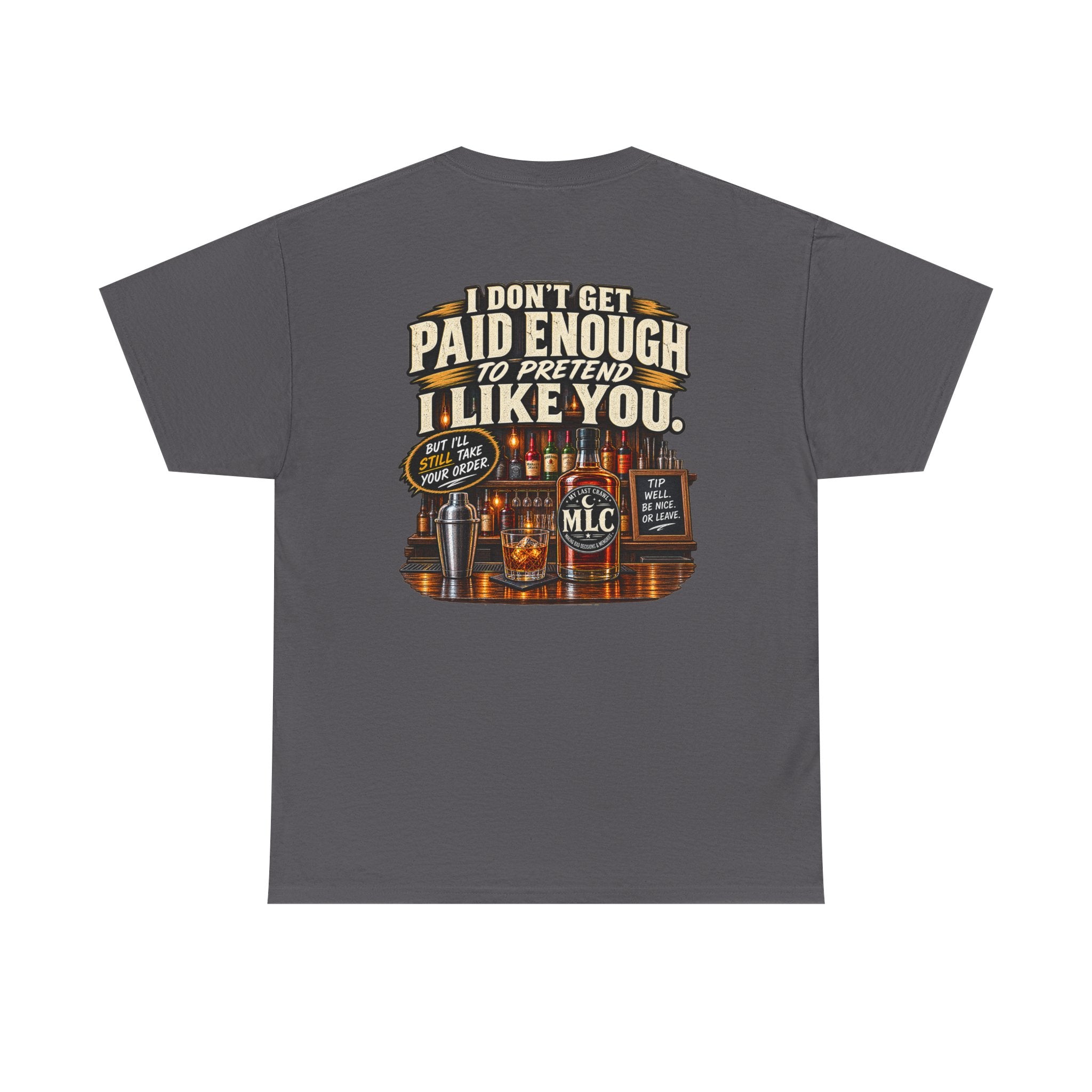 I Don't Get Paid Enough to Pretend I Like You