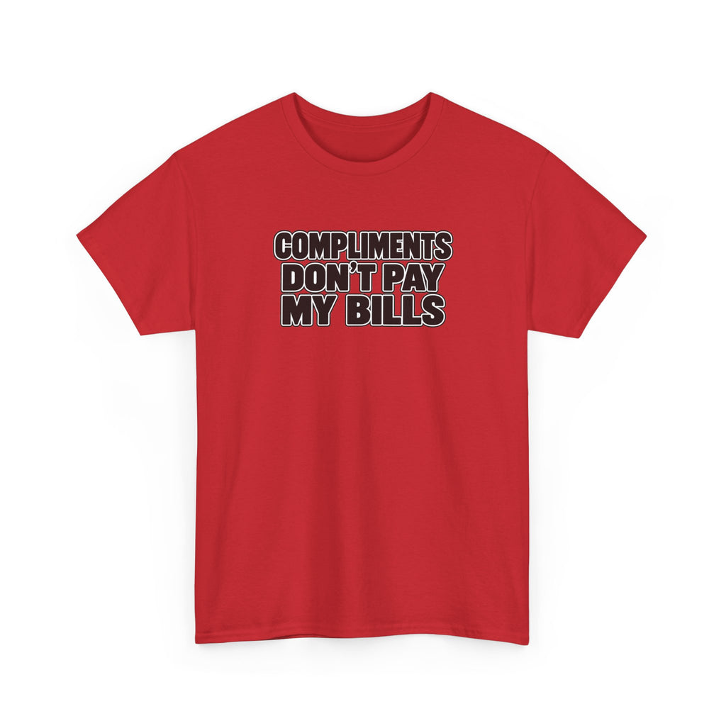 Compliments Don't Pay My Bills — Graphic Tee (Tip Your Bartender)