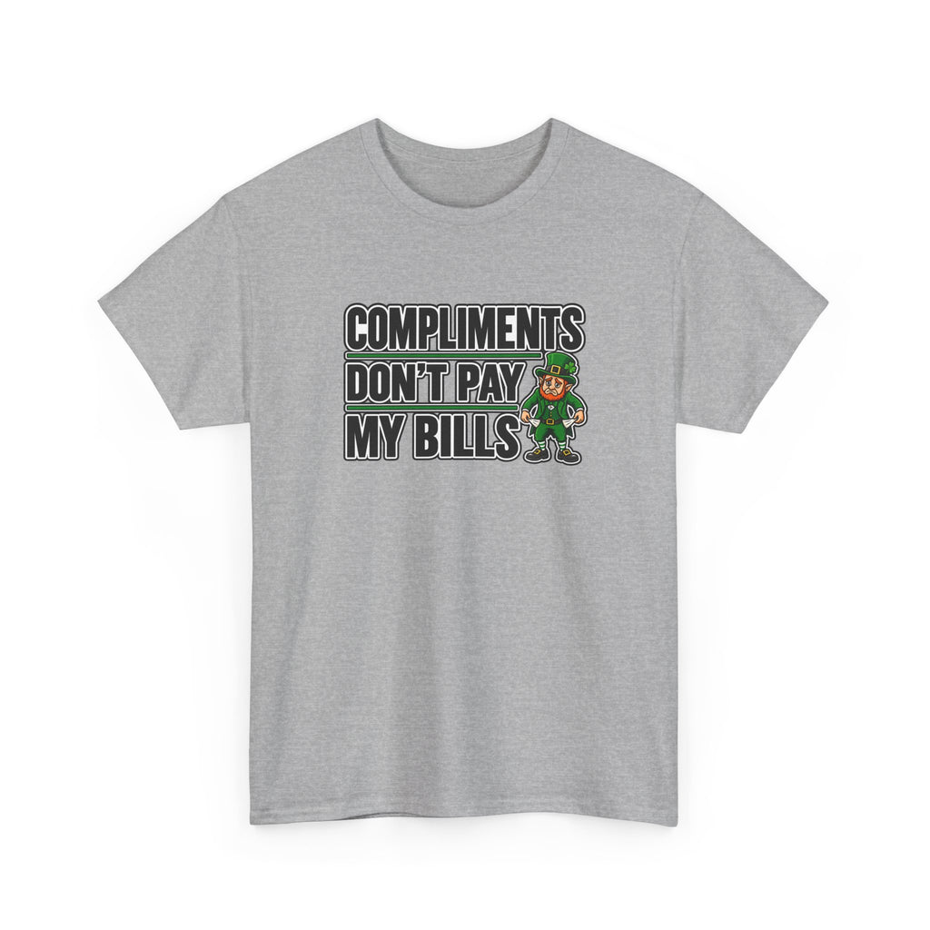 Tip Your Bartender Tee — "Compliments Don't Pay My Bills" leprechaun