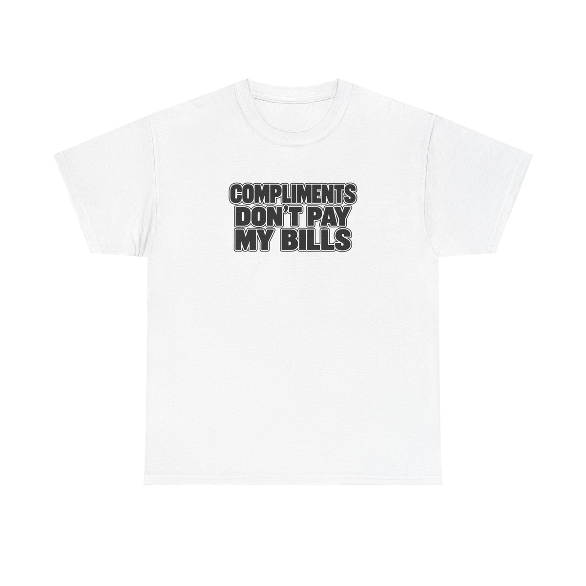 Compliments Don't Pay My Bills — Graphic Tee (Tip Your Bartender)