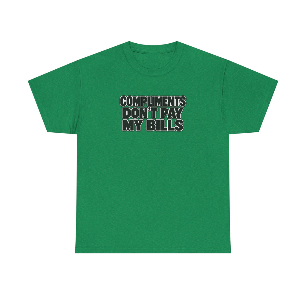 Compliments Don't Pay My Bills — Graphic Tee (Tip Your Bartender)