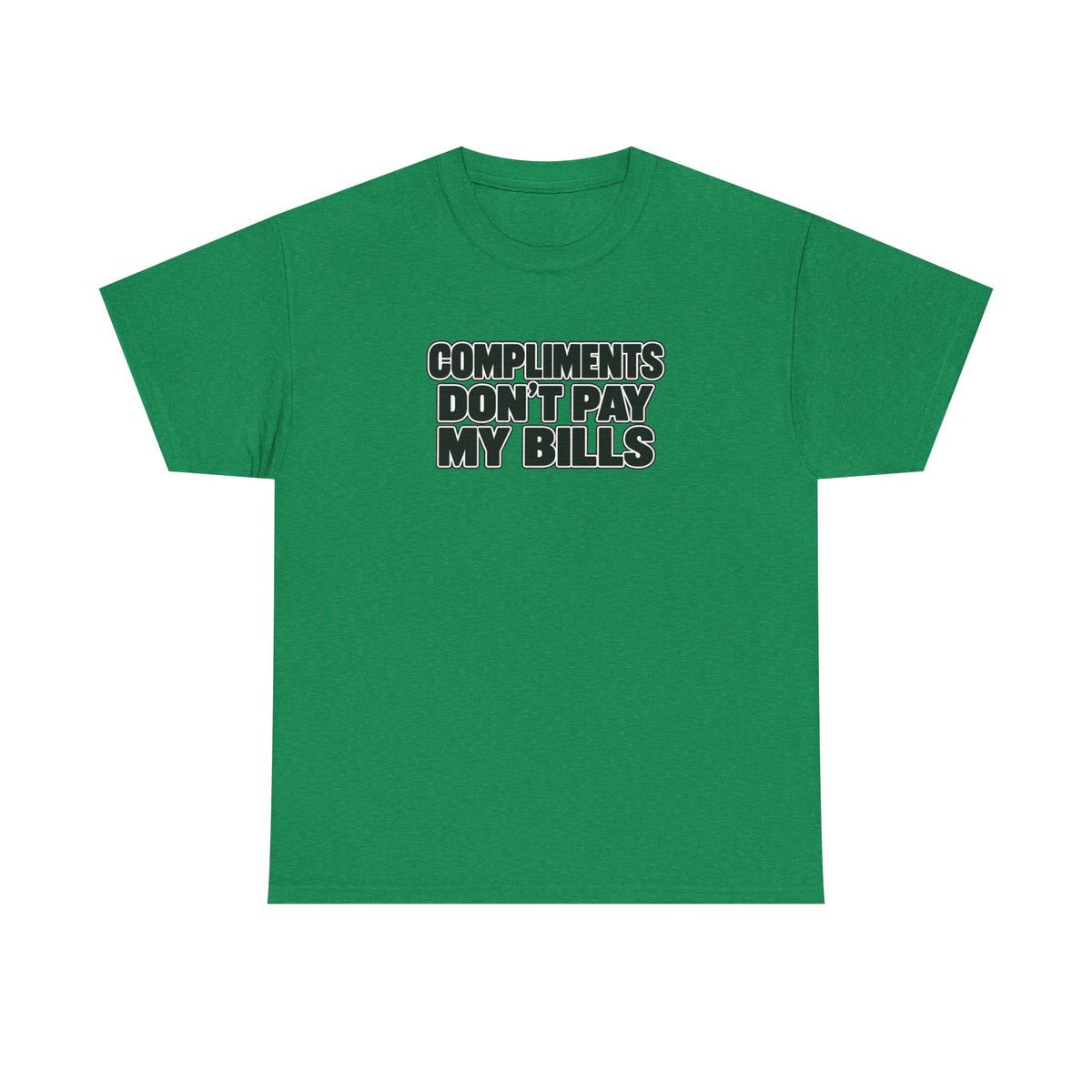 Compliments Don't Pay My Bills — Graphic Tee (Tip Your Bartender)