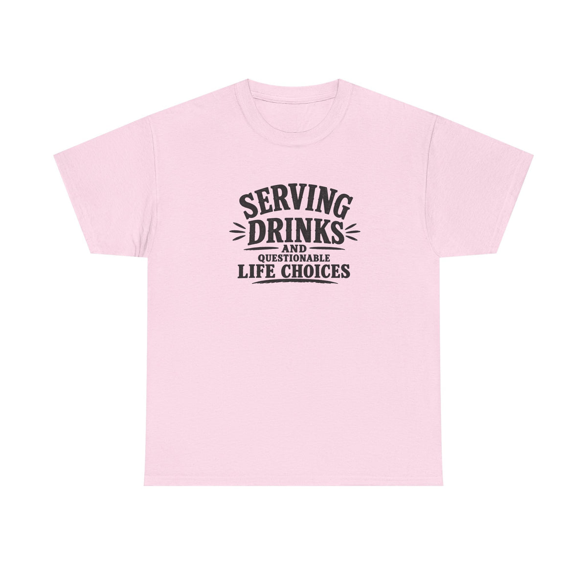 Serving Drinks and Questionable Life Choices