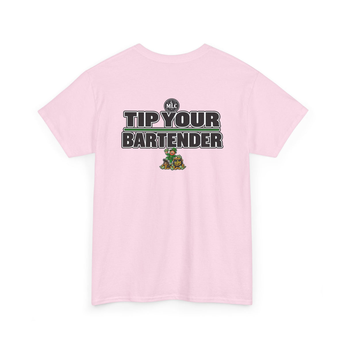 Tip Your Bartender Tee — "Compliments Don't Pay My Bills" leprechaun